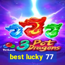 best lucky 77